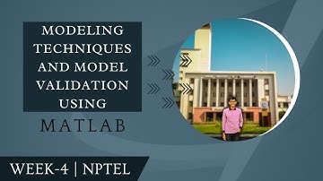 Week 4 | NPTEL | Modeling Techniques and Model Validation using MATLAB | Problem-Solving Session