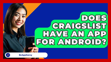 Does Craigslist Have An App For Android? - Be App Savvy