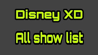 Disney XD all show list