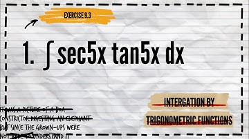 Integration By Trigonometric Functions Problem#1.∫ sec5x tan5x dx