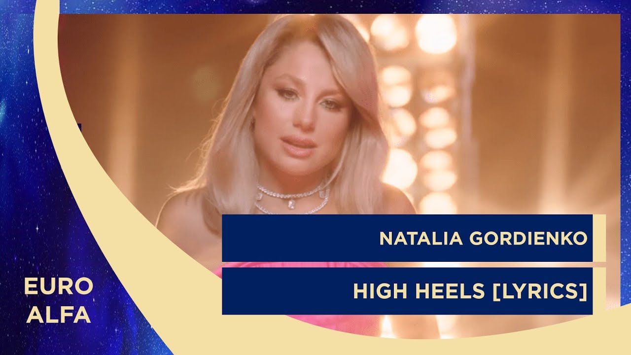 NATALIA GORDIENKO HIGH HEELS LYRICS YouTube
