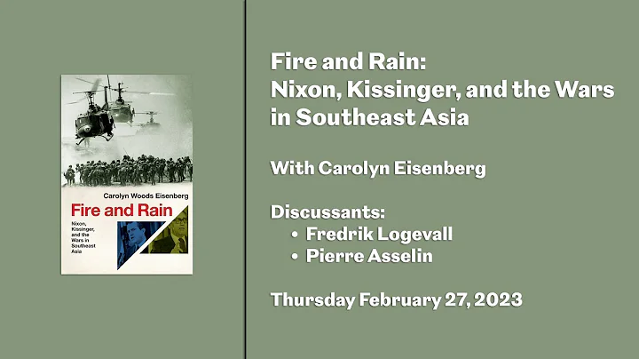 Fire and Rain: Nixon, Kissinger, and the Wars in S...