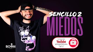 SENCILLO 2- Miedos