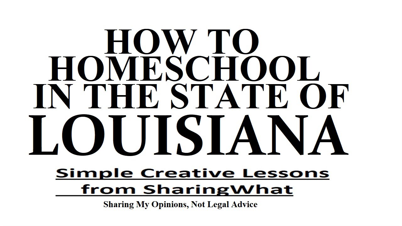 How to Homeschool in the state of Louisiana, Homeschooling, LA Home