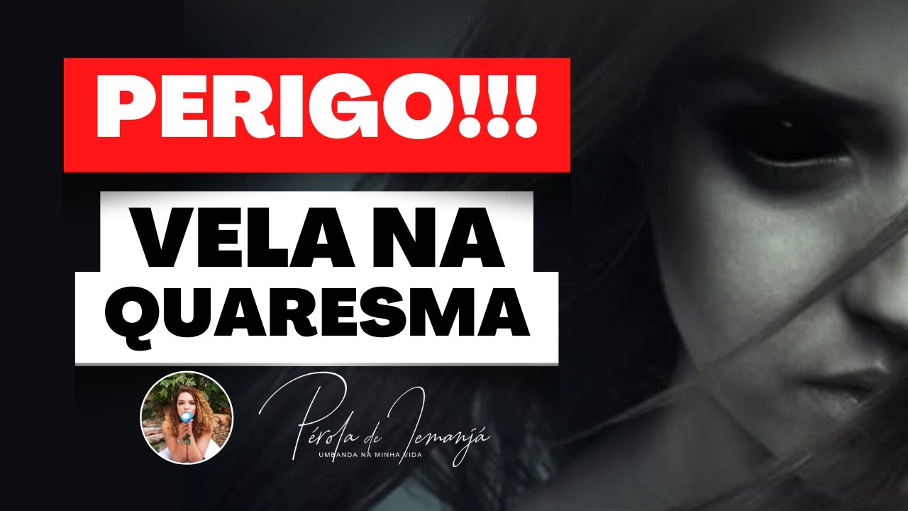 Vela na quaresma PERIGO! #PR #265