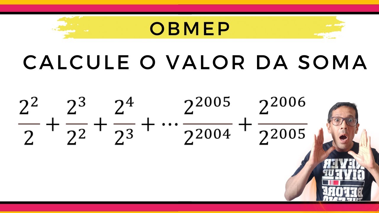 CALCULE O VALOR DESSA SOMA. OBMEP - YouTube