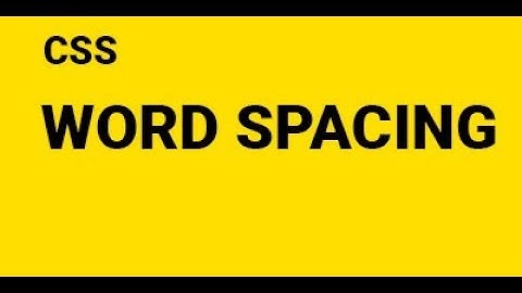 18 Css Word Spacing in Hindi