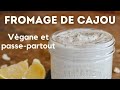 Fromage de cajou vgane  tartinade cajou  sauce crmeuse passepartout