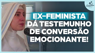 DO FEMINISMO AO CONVENTO, A IMPACTANTE HISTÓRIA DE CONVERSÃO - IRMÃ GREICE MARIA