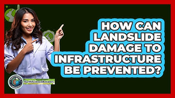 How Can Landslide Damage To Infrastructure Be Prevented? - Earth Science Answers