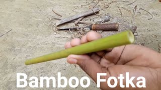 How To Make A Bamboo Fotka?Fotka