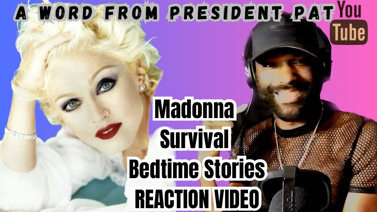 Madonna Survival Bedtime Stories REACTION VIDEO YouTube madonna-survival-bedtime-stories-reaction-video-youtube