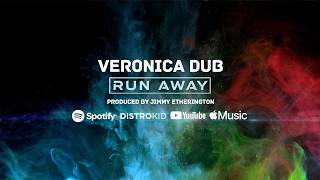 Veronica Dub - Run Away - Music Video