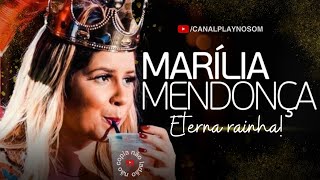 MARÍLIA MENDONÇA AS MAIS TOCADAS - MELHORES MÚSICAS DA MARÍLIA MENDONÇA (ETERNA RAINHA DA SOFRÊNCIA)