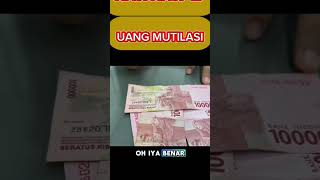 Hati hati uang mutilasi : asli atau palsu
