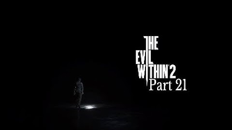 The Evil Within 2 Walkthrough Part 21 Exit D5-No Commentary