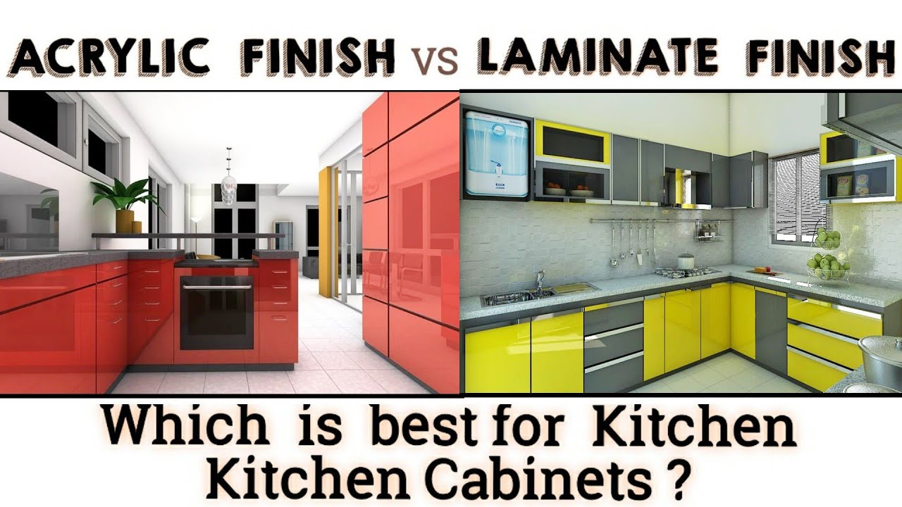 Acrylic Vs Laminate Kitchen Cabinets Which Finish Is Best For Kitchen Cabinets Youtube