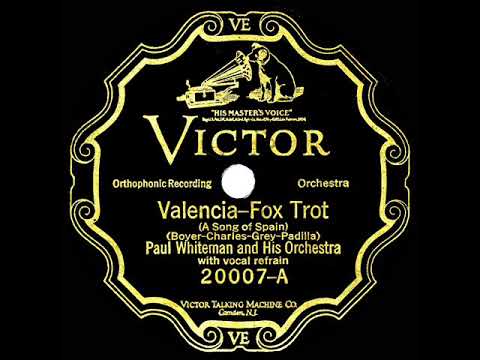 1926 Hits Archive Valencia Paul Whiteman 78rpm Version Franklyn Baur Vocal Youtube