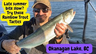 Okanagan Lake BC Rainbow Trout late summer tactics when the bite is slow