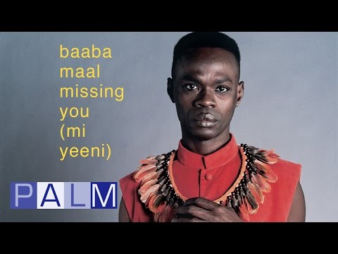 ⁣Baaba Maal: Missing You (Mi Yeewni) [Full Album]