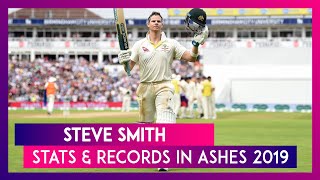 Steve smith stats & records in ashes 2019: overview of amazing feats
achieved by australian batsman