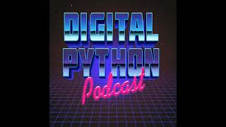 The Digital Python Podcast Episode #272