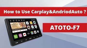 How to Use Carplay&AndriodAuto on ATOTO F7 Head Unit?