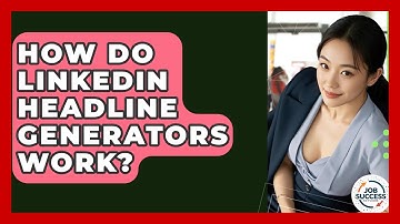 How Do LinkedIn Headline Generators Work? - Job Success Network