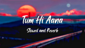 Full Audio_ Tum Hi Aana _ Marjaavaan song_(SLOWED AND REVERB)