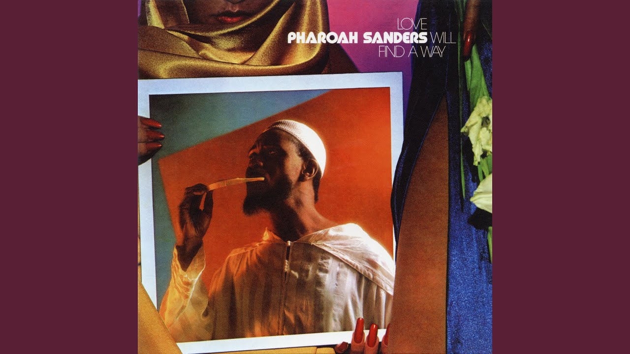 Pharoah Sanders - Love Will Find A Way | アメリカンミュージック