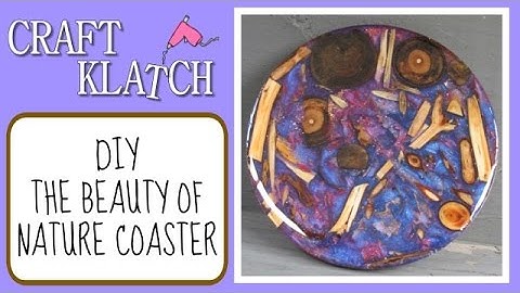 The Beauty of Nature Coaster DIY   Another Coaster Friday Craft Klatch