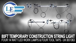 80ft Temporary Construction String Light - Four 14 Watt LED Work Lamps & Four Tool Taps - UK BS1363