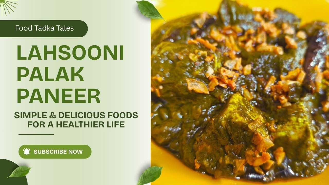 🧄 Lahsooni Palak Paneer Recipe | Restaurant Style Garlic Palak Paneer #foodtadkatales #recipe #food