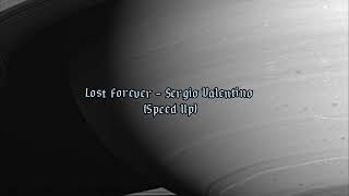 Lost Forever - Sergio Valentino (Sped up) Resimi