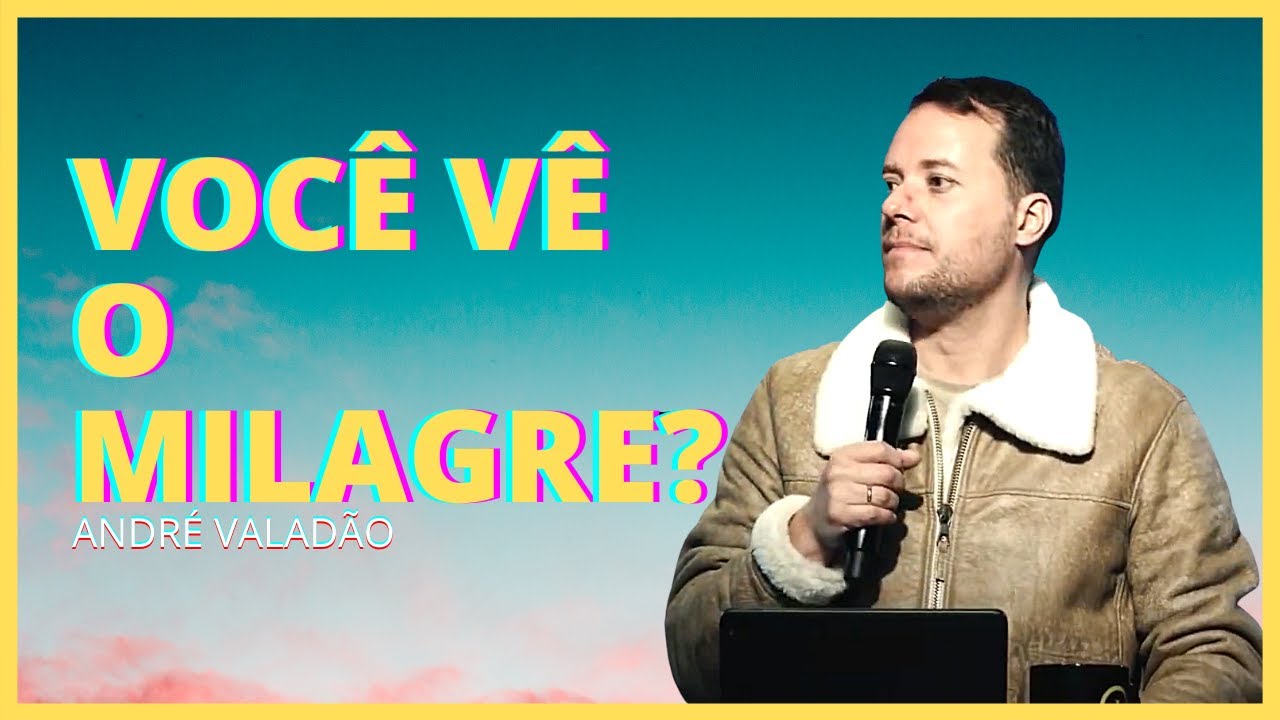 VOCÊ VÊ O MILAGRE? André Valadão - YouTube