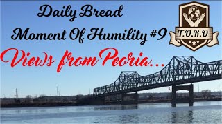 Daily Bread | Moment Of Humility #9 - Views from Peoria... 🥀🙏🏾🌹🙌🏾 #NightSessions #FieldTrip