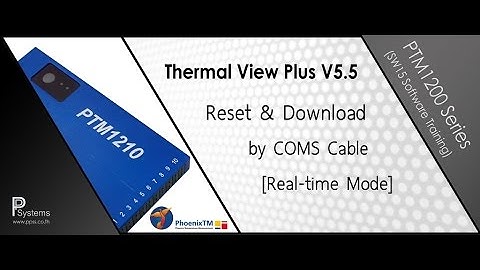 [PhoenixTM TVP V5.5] Reset & Download Realtime Mode via COMs Cable - Software Training l PP Systems