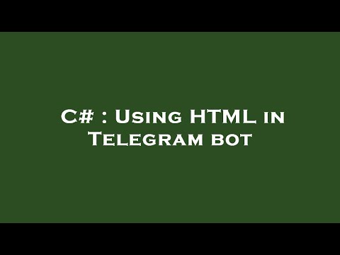 C# : Using HTML in Telegram bot