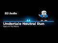 Undertale Tears In The Rains 8D Audio