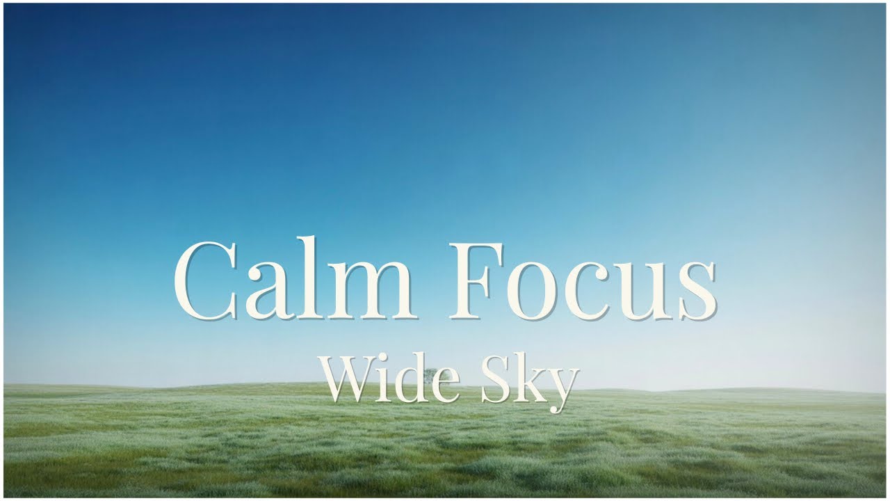 10 Hours Lofi for Calm Focus｜長時間作業・開放的な集中｜広い空と静かな草原に包まれる昼の時間｜Sunlit Meadow Lo-Fi