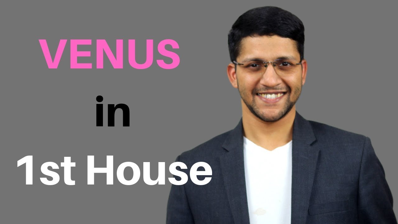 Venus in the 1st House of Vedic Astrology Birth Chart - YouTube