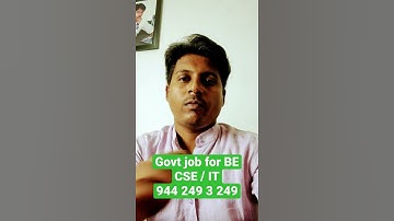 Govt Job for BE / B.Tech  CSE /IT