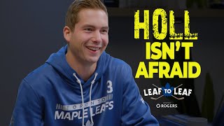 Holl Isn't Afraid | Leaf to Leaf with Justin Holl and Mitch Marner