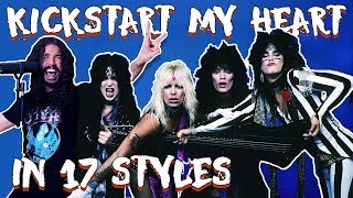 Mötley Crüe - Kickstart My Heart in 17 Styles chords