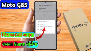 moto g85 5g caller id announcement, moto g85 5g call aane par name bole