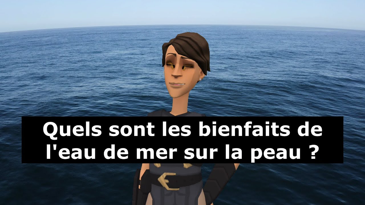 Quels sont les bienfaits de l'eau de mer sur la peau ?
