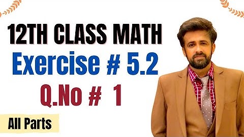 12th class math exercise 5.2 || 2nd year math exercise 5.2 question number 1 all parts