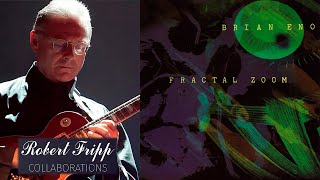 📀 Brian Eno → &quot;Fractal Zoom&quot; → FRACTAL ZOOM (MARY&#39;S BIRTHDAY EDIT) (🎸Robert Fripp)