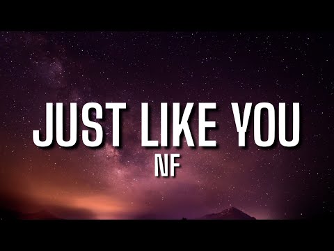 NF - Just Like You (Lyrics)