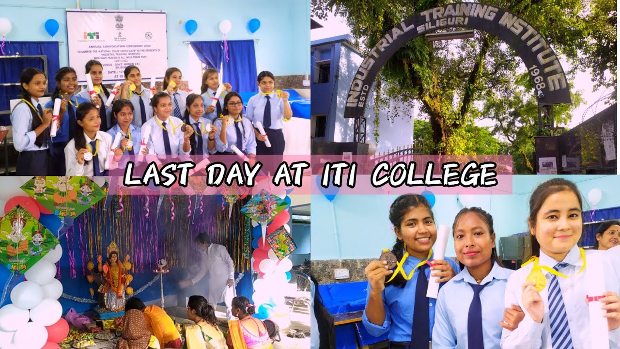 Last Day At ITI College, Siliguri 😭 ️ Convocation Day 🌿 YouTube